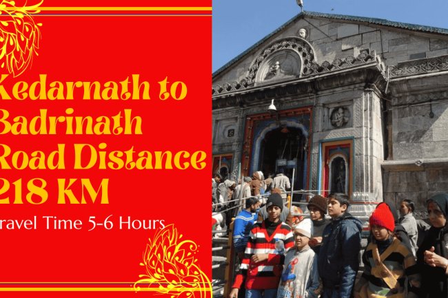 Pilgrimage of a Lifetime: Kedarnath to Badrinath Distance and Journey