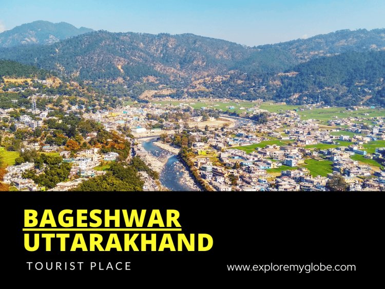 Bageshwar District, Uttarakhand: Discover the Beauty of the Himalayan Gem